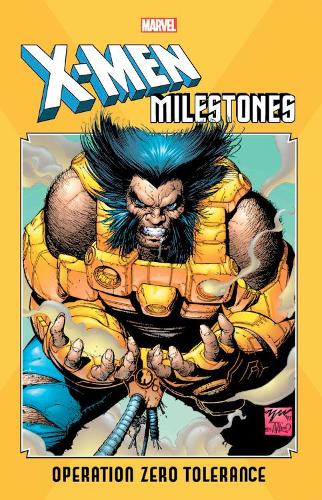 Паперова книга «X-men Milestones: Operation Zero Tolerance», авторів Джо Келлі, Скотт Лобделл, Стів Сігл - фото №1