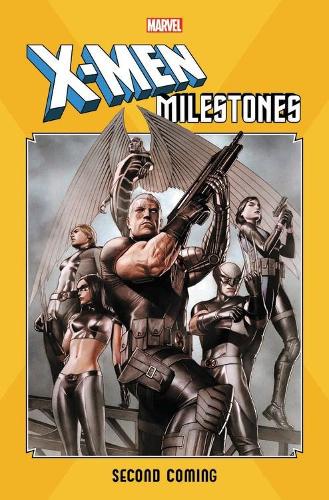 Паперова книга «X-men Milestones: Second Coming», авторів Крістофер Йост, Крейг Кайл, Зеб Уеллс - фото №1