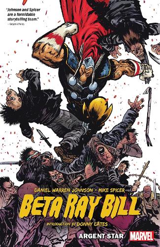 Паперова книга «Beta Ray Bill: Argent Star», автор Деніел Уоррен Джонсон - фото №1