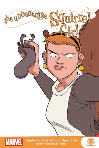 Бумажная книга «The Unbeatable Squirrel Girl: Squirrels Just Want To Have Fun», авторов Уилл Мюррей, Зак Горман - фото №1