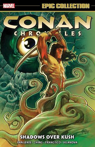 Паперова книга «Conan Chronicles Epic Collection: Shadows Over Kush», автор Фред Ван Ленте - фото №1