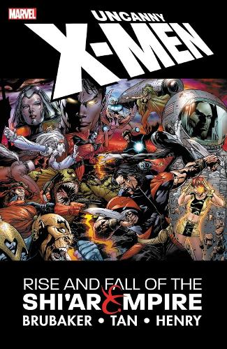 Паперова книга «Uncanny X-men: The Rise And Fall Of The Shi'ar Empire», автор Ед Брюбейкер - фото №1