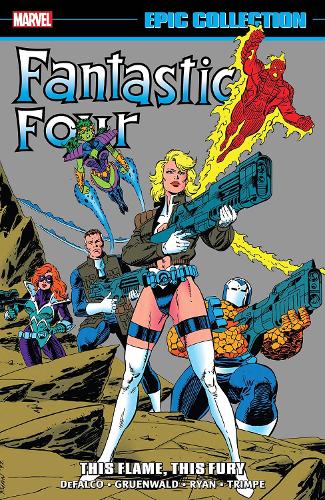 Бумажная книга «Fantastic Four Epic Collection: This Flame, This Fury», авторов Марк Грюнвальд, Том Дефалко - фото №1
