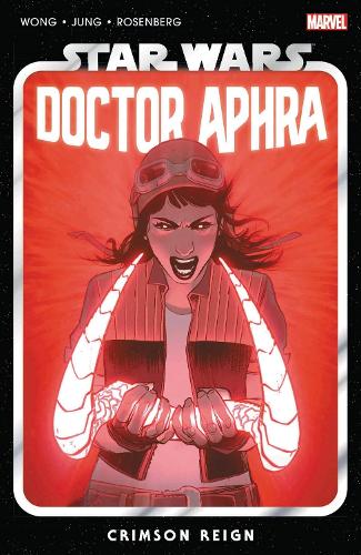 Бумажная книга «Star Wars: Doctor Aphra Vol. 4 - Crimson Reign», автор Алисса Вонг - фото №1