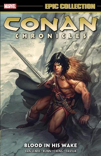 Бумажная книга «Conan Chronicles Epic Collection: Blood In His Wake», автор Каллен Банн - фото №1