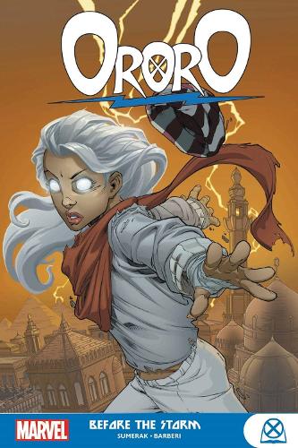 Паперова книга «Ororo: Before The Storm», авторів Скотт Грей, Тодд Дезаго - фото №1