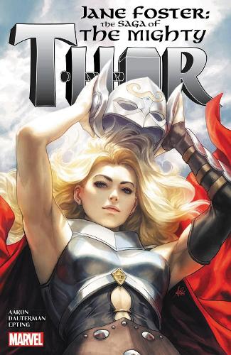 Паперова книга «Jane Foster: The Saga Of The Mighty Thor», автор Джейсон Аарон - фото №1