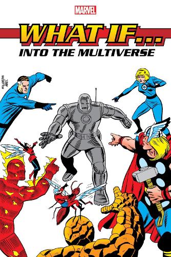 Бумажная книга «What If?: Into The Multiverse Omnibus Vol. 1», авторов Дэнни Фингерот, Питер Б. Гиллис, Рой Томас - фото №1