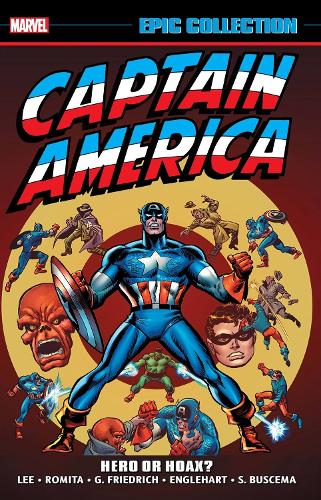 Бумажная книга «Captain America Epic Collection: Hero Or Hoax?», авторов Гэри Фридрих, Джерри Конвей, Стэн Ли - фото №1