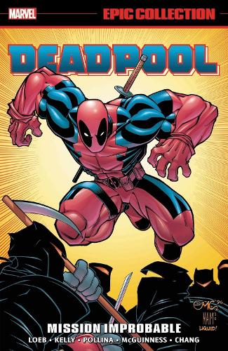 [object Object] «Deadpool Epic Collection: Mission Improbable», авторов Джеф Лоэб, Джо Келли, Ларри Хама - фото №1