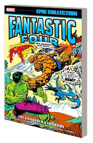 Паперова книга «Fantastic Four Epic Collection: The Crusader Syndrome», авторів Джеррі Конвей, Рой Томас - фото №1