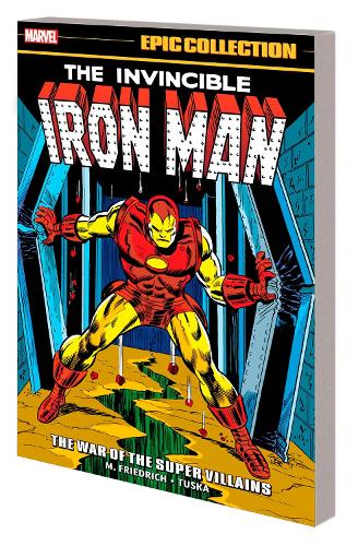 Бумажная книга «Iron Man Epic Collection: The War Of The Super Villains», авторов Билл Мантло, Лен Уайн, Майк Фридрих - фото №1