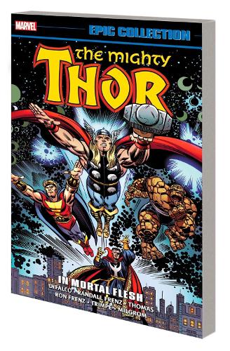 Бумажная книга «Thor Epic Collection: In Mortal Flesh», авторов Рэндалл Френц, Рой Томас, Том Дефалко - фото №1