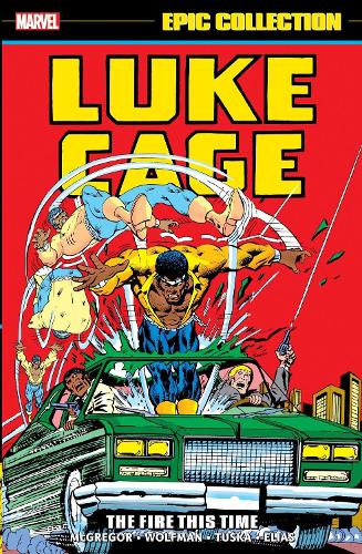 Паперова книга «Luke Cage Epic Collection: The Fire This Time», автор Marvel Comics - фото №1