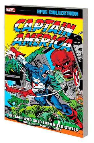 Бумажная книга «Captain America Epic Collection: The Man Who Sold The United States», автор Стив Энглхарт - фото №1