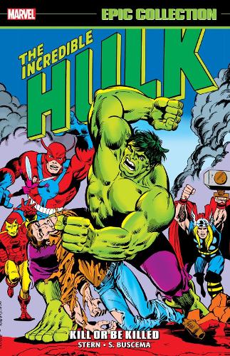 Паперова книга «Incredible Hulk Epic Collection: Kill Or Be Killed», авторів Пітер Б. Гілліс, Роджер Стерн - фото №1