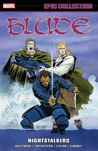Паперова книга «Blade Epic Collection: Nightstalkers», авторів Д.Г. Чичестер, Говард Маккі, Марв Вульфман - фото №1