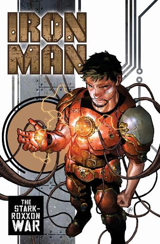 Паперова книга «Iron Man Vol. 1: The Stark-Roxxon War», автор Спенсер Акерман - фото №1