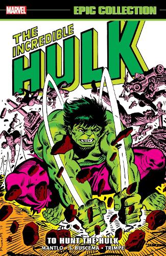 Паперова книга «Incredible Hulk Epic Collection: To Hunt The Hulk», авторів Білл Мантло, Марк Грюнвальд - фото №1