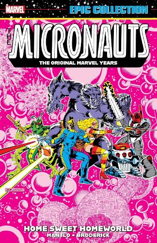 Бумажная книга «Micronauts Epic Collection: The Original Marvel Years - Home Sweet Homeworld», автор Билл Мантло - фото №1