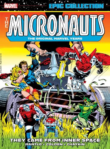 Паперова книга «Micronauts Epic Collection: The Original Marvel Years - They Came From Inner Space», автор Білл Мантло - фото №1
