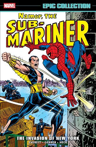 Бумажная книга «Namor The Sub-Mariner Epic Collection: The Invasion Of New York», авторов Билл Эверетт, Стив Гербер - фото №1