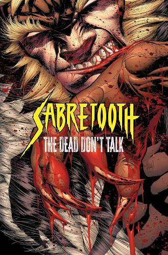 Паперова книга «Sabretooth: The Dead Don't Talk», автор Френк Тьєрі - фото №1