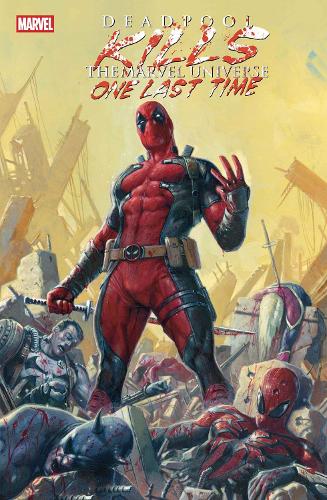 Паперова книга «Deadpool Kills The Marvel Universe One Last Time», автор Каллен Банн - фото №1