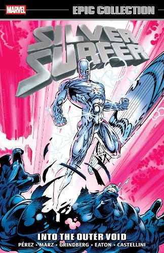 Бумажная книга «Silver Surfer Epic Collection: Into The Outer Void», авторов Джордж Перес, Рон Марц - фото №1