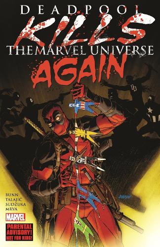 [object Object] «Deadpool Kills The Marvel Universe Again (New Printing)», автор Каллен Банн - фото №1