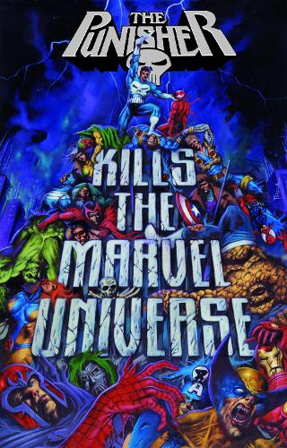 Паперова книга «Punisher Kills The Marvel Universe», авторів Ґарт Енніс, Джонатан Маберрі - фото №1