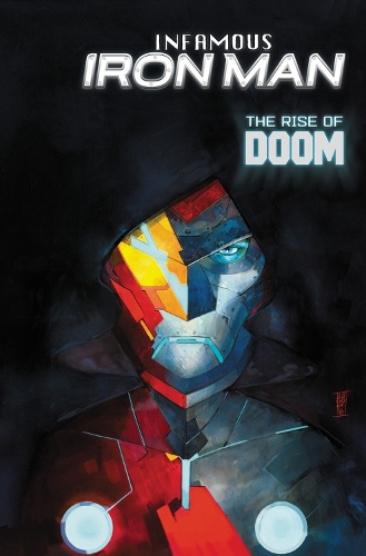 Паперова книга «Infamous Iron Man: The Rise Of Doom», автор Брайан Майкл Бендіс - фото №1