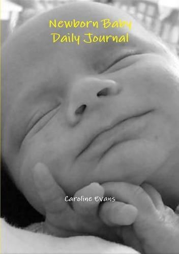 Бумажная книга «Newborn Baby Daily Journal», автор Кэролайн Эванс - фото №1
