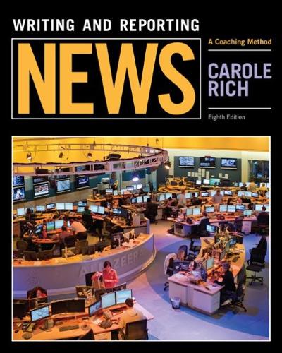 Паперова книга «Writing and Reporting News: A Coaching Method», автор Керол Річ - фото №1