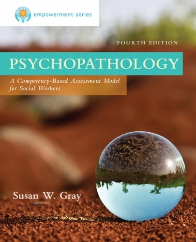 Бумажная книга «Empowerment Series: Psychopathology: A Competency-based Assessment Model for Social Workers», автор Сьюзен Грей - фото №1