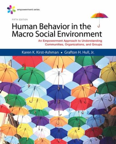 Бумажная книга «Empowerment Series: Human Behavior in the Macro Social Environment», авторов Графтон Халл-младший, Карен Кирст-Ашман - фото №1