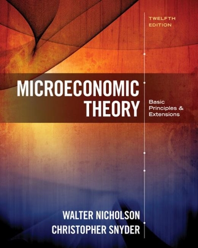Бумажная книга «Microeconomic Theory: Basic Principles and Extensions», авторов Кристофер Снайдер, Вальтер Николсон - фото №1