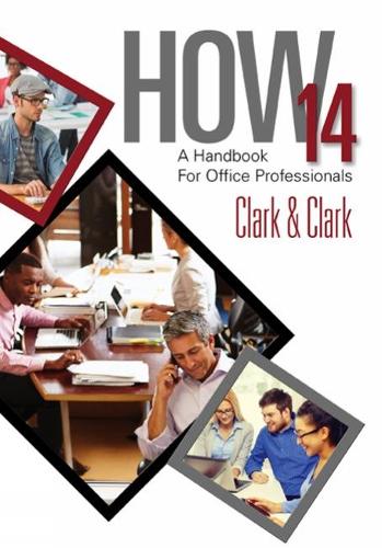 Бумажная книга «HOW 14: A Handbook for Office Professionals, Spiral bound Version», авторов Джеймс Л. Кларк, Лин Кларк - фото №1