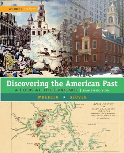 Бумажная книга «Discovering the American Past: A Look at the Evidence, Volume I: To 1877», авторов Лорри Гловер, Уильям Брюс Уилер - фото №1