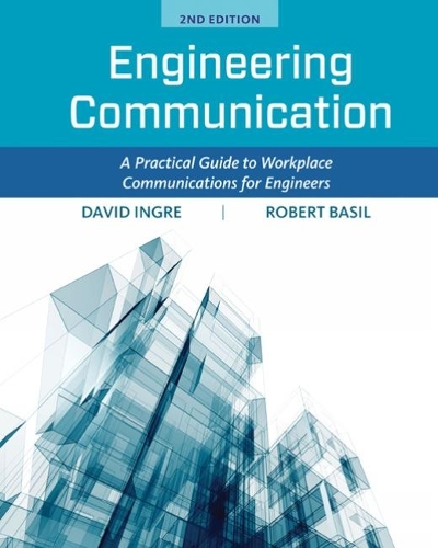 Бумажная книга «Engineering Communication: A Practical Guide to Workplace Communications for Engineers», авторов Дэвид Ингре, Роберт Бэзил - фото №1