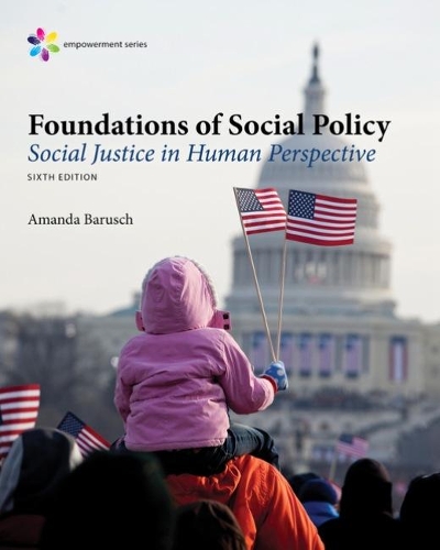Бумажная книга «Empowerment Series: Foundations of Social Policy: Social Justice in Human Perspective», автор Аманда Баруш - фото №1