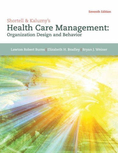 Бумажная книга «Shortell & Kaluzny's Health Care Management: Organization Design and Behavior», авторов Браян Вайнер, Элизабет Брэдли - фото №1