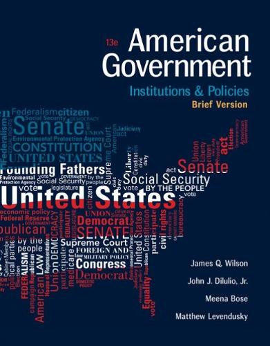 Бумажная книга «American Government: Institutions and Policies, Brief Version», авторов Джеймс Уилсон, Мэтью Левендуски - фото №1