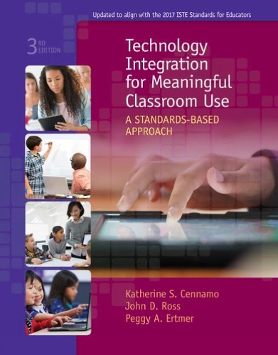 Паперова книга «Technology Integration for Meaningful Classroom Use: A Standards-Based Approach», авторів Джон Росс, Кетрін Кеннамо, Пеггі Ертмер - фото №1