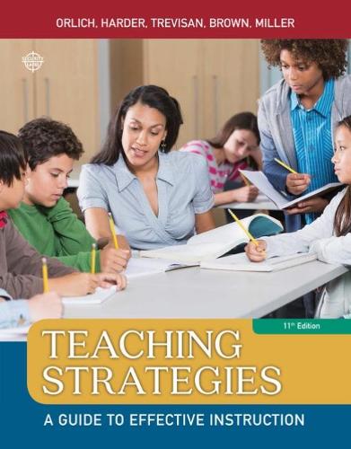 Бумажная книга «Teaching Strategies: A Guide to Effective Instruction», авторов Эбби Браун, Дарси Миллер, Дональд Орлих, Майкл Тревизан, Роберт Хардер - фото №1