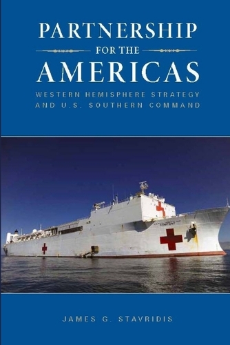 Бумажная книга «Partnership for the Americas: Western Hemisphere Strategy and U.S. Southern Command», автор Джеймс Г. Ставридис - фото №1