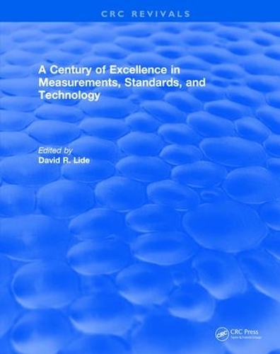 Бумажная книга «A Century of Excellence in Measurements, Standards, and Technology», автор Дэвид Р. Лиде - фото №1