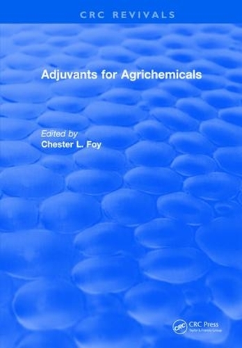 Паперова книга «Adjuvants for Agrichemicals», автор Честер Л. Фой - фото №1