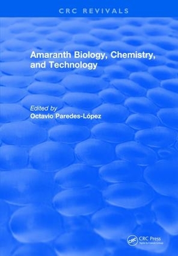Паперова книга «Amaranth Biology, Chemistry, and Technology», автор Октавіо Паредес-Лопес - фото №1