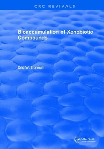 Бумажная книга «Bioaccumulation of Xenobiotic Compounds», автор Дес В. Коннелл - фото №1